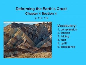 Deforming the Earths Crust Chapter 4 Section 4