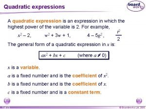 A quadratic expression is an expression of