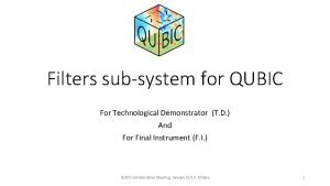 Filters subsystem for QUBIC For Technological Demonstrator T