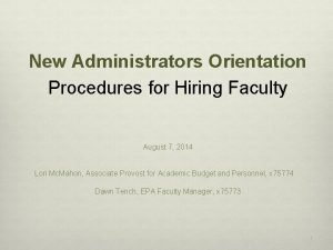 New Administrators Orientation Procedures for Hiring Faculty August