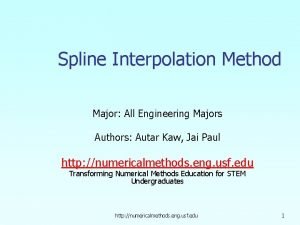 Spline Interpolation Method Major All Engineering Majors Authors