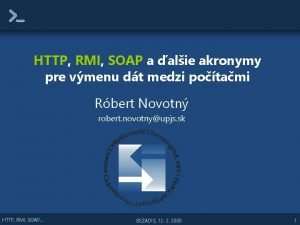 HTTP RMI SOAP a alie akronymy pre vmenu