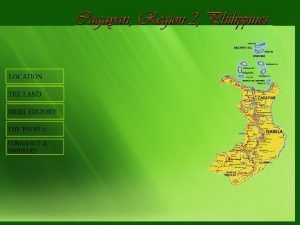 Cagayan is situated at the northeastern tip of