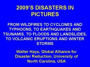 2009S DISASTERS IN PICTURES FROM WILDFIRES TO CYCLONES