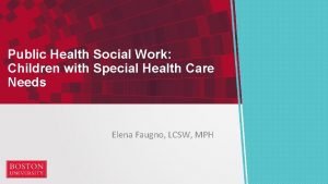 Public Health Social Work Children with Special Health