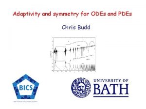 Adaptivity and symmetry for ODEs and PDEs Chris