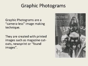 Graphic Photograms are a cameraless image making technique
