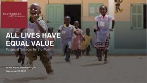 ALL LIVES HAVE EQUAL VALUE Financial Services for