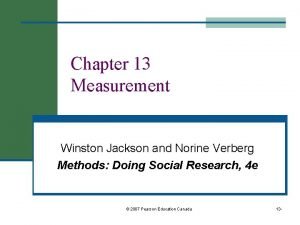 Chapter 13 Measurement Winston Jackson and Norine Verberg