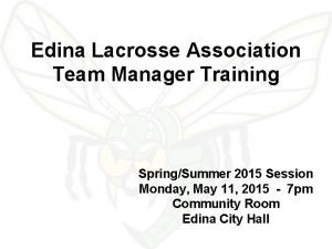 Edina Lacrosse Association Team Manager Training SpringSummer 2015