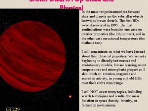 Brown Dwarfs Up Close and Physical In the