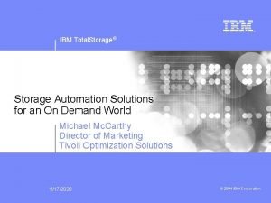 IBM Total Storage Storage Automation Solutions for an