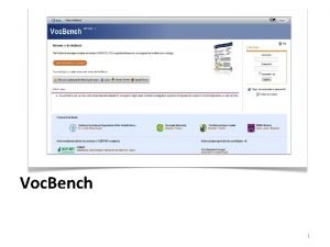 Voc Bench 1 Voc Bench Is a webbased