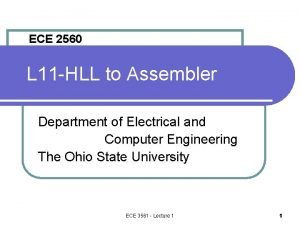 ECE 2560 L 11 HLL to Assembler Department