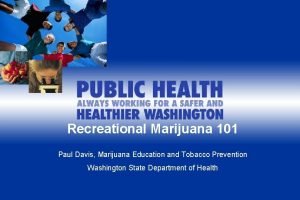 Recreational Marijuana 101 Paul Davis Marijuana Education and