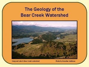 The Geology of the Bear Creek Watershed Emigrant