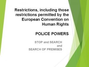 Restrictions including those restrictions permitted by the European Restrictions including those restrictions permitted by the European