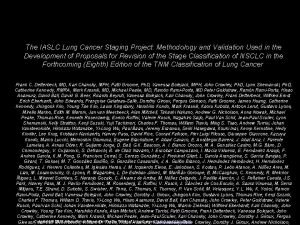 The IASLC Lung Cancer Staging Project Methodology and