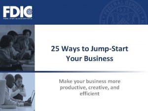 25 Ways to JumpStart Your Business Make your