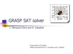 GRASP SAT solver J MarquesSilva and K Sakallah