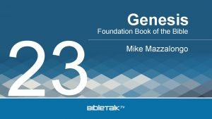 23 Genesis Foundation Book of the Bible Mike