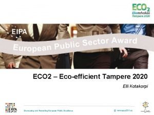 ECO 2 Ecoefficient Tampere 2020 Elli Kotakorpi Showcasing