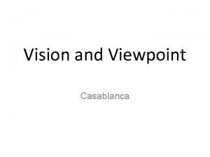 Vision and Viewpoint Casablanca Casablanca Beginning Bleak opening
