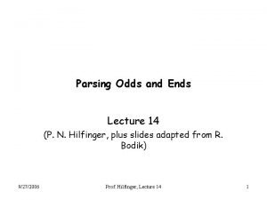 Parsing Odds and Ends Lecture 14 P N