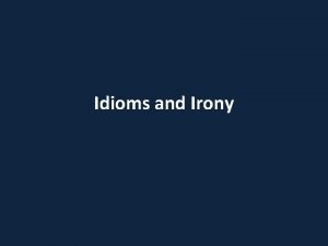 Ironic idioms