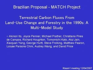 Brazilian Proposal MATCH Project Terrestrial Carbon Fluxes From