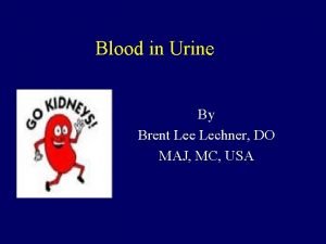 Blood in Urine By Brent Lee Lechner DO