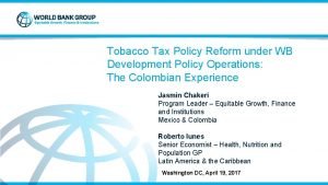 Tobacco Tax Policy Reform under WB Development Policy