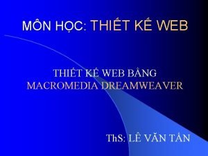 MN HC THIT K WEB BNG MACROMEDIA DREAMWEAVER MN HC THIT K WEB BNG MACROMEDIA DREAMWEAVER
