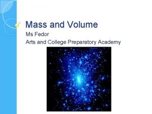 Mass and Volume Ms Fedor Arts and College