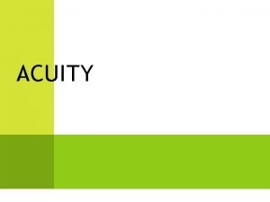 ACUITY KEY COMPONENTS OF ACUITY Online and offline