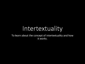 The concept of intertextuality