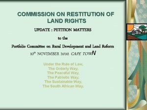 COMMISSION ON RESTITUTION OF LAND RIGHTS UPDATE PETITION