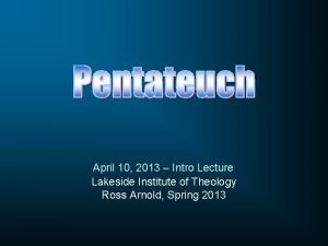April 10 2013 Intro Lecture Lakeside Institute of