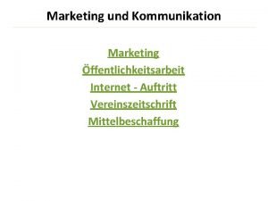 Marketing und Kommunikation Marketing ffentlichkeitsarbeit Internet Auftritt Vereinszeitschrift