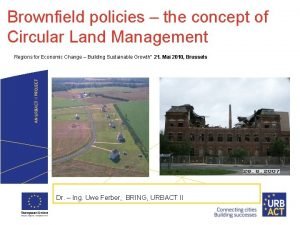 Brownfield policies the concept of Circular Land Management