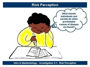 Risk Perception What should individuals and society do