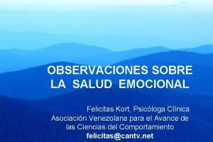 OBSERVACIONES SOBRE LA SALUD EMOCIONAL Felicitas Kort Psicloga