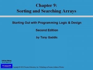 Chapter 9 Sorting and Searching Arrays Starting Out