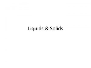 Liquids Solids Vocab you need to know Intramolecular