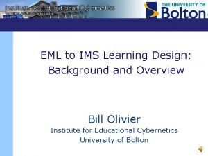 EML to IMS Learning Design Background and Overview