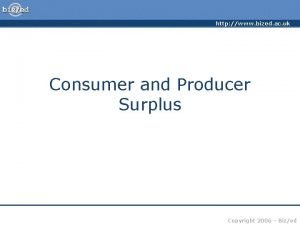 http www bized ac uk Consumer and Producer