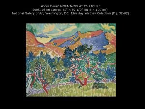 Andr Derain MOUNTAINS AT COLLIOURE 1905 Oil on