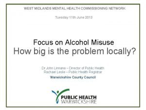 WEST MIDLANDS MENTAL HEALTH COMMISSIONING NETWORK Tuesday 11