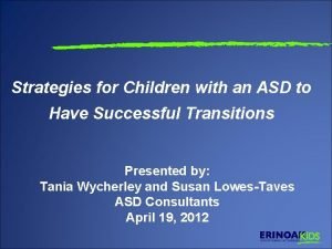 Strategies for Children with an ASD to Have