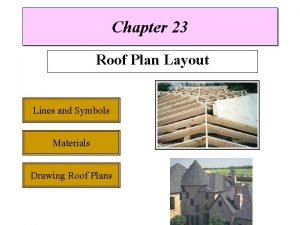 Roof plan layout